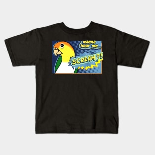 Wanna hear me Scream?White Bellied Caique Comic Kids T-Shirt